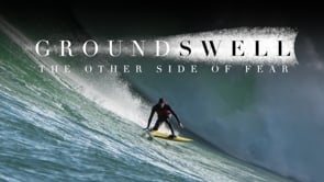 Ground Swell: The Other Side of Fear Teaser
