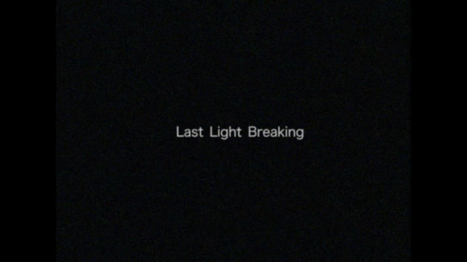 Last Light Breaking