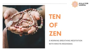 TEN OF ZEN: A Morning Breathing Meditation
