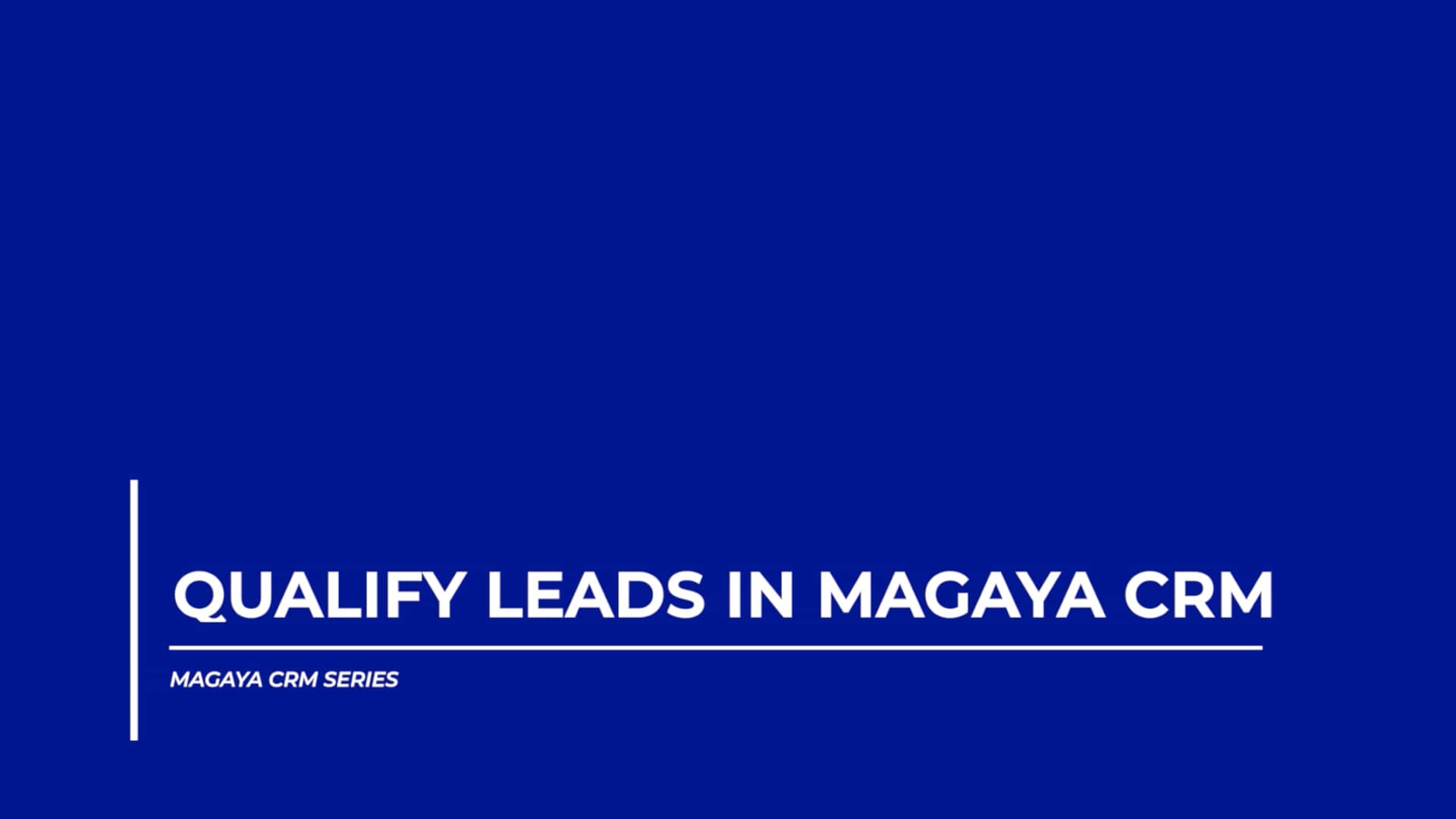 Magaya CRM How to Qualify Leads in the Magaya CRM on Vimeo