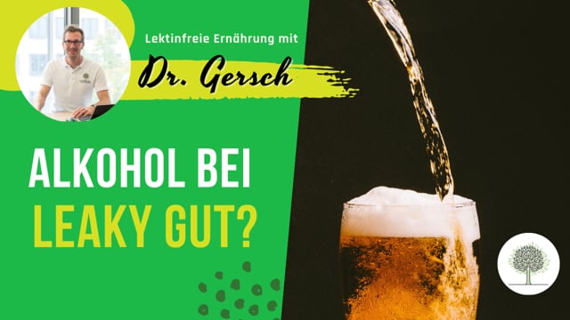 Kann man bei einem Leaky Gut trotzdem lektinfreien Alkohol trinken? 