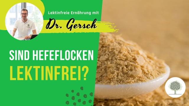 Sind Hefeflocken lektinfrei? 