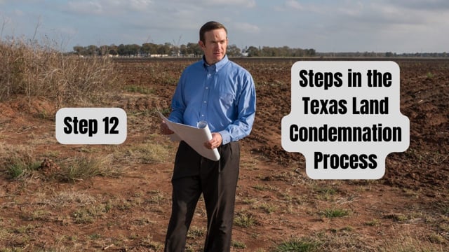 Step 12 - Texas Land Condemnation Process Timeline