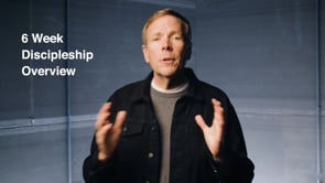 Foundations of a Disciple: 6 Week Overview