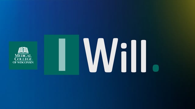 iWill MCW | Center for the Advancement of Women in Science and Medicine |  Medical College of Wisconsin