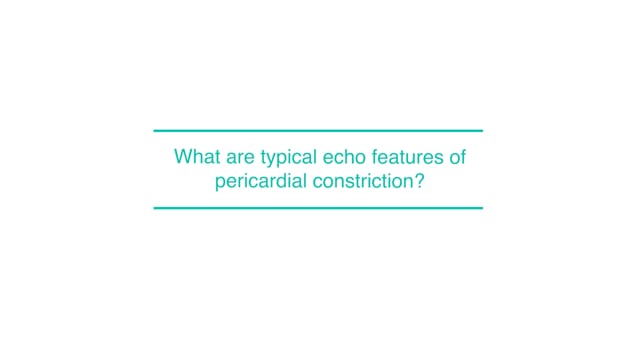 What are typical echo features of pericardial constriction?