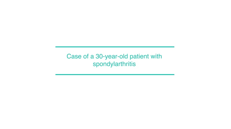 Case of a 30-year-old patient with spondylarthritis