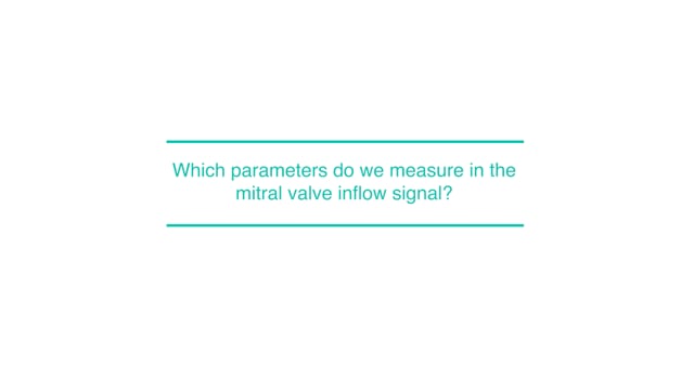 Which parameters do we measure in the mitral valve inflow signal?