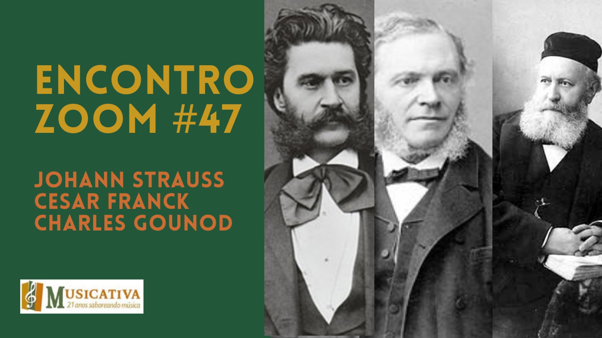 Encontro Zoom #47: Johann Strauss, Cesar Franck e Charles Gounod