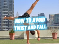 How to avoid twisting and falling