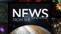 Title motif. In the center is white on-screen text reading “News from the Universe.” The text is against a dark background and placed just above a partial hemisphere of a planet resembling Jupiter. The planet has clouds and bands of orange and white. Several blurred astronomical images create a border along the left, right, and top edges of the frame.