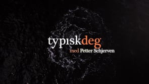 TYPISK DEG (2013-2017)