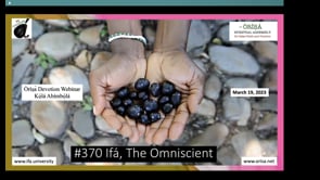 #370 Ifá, The Omniscient.mp4