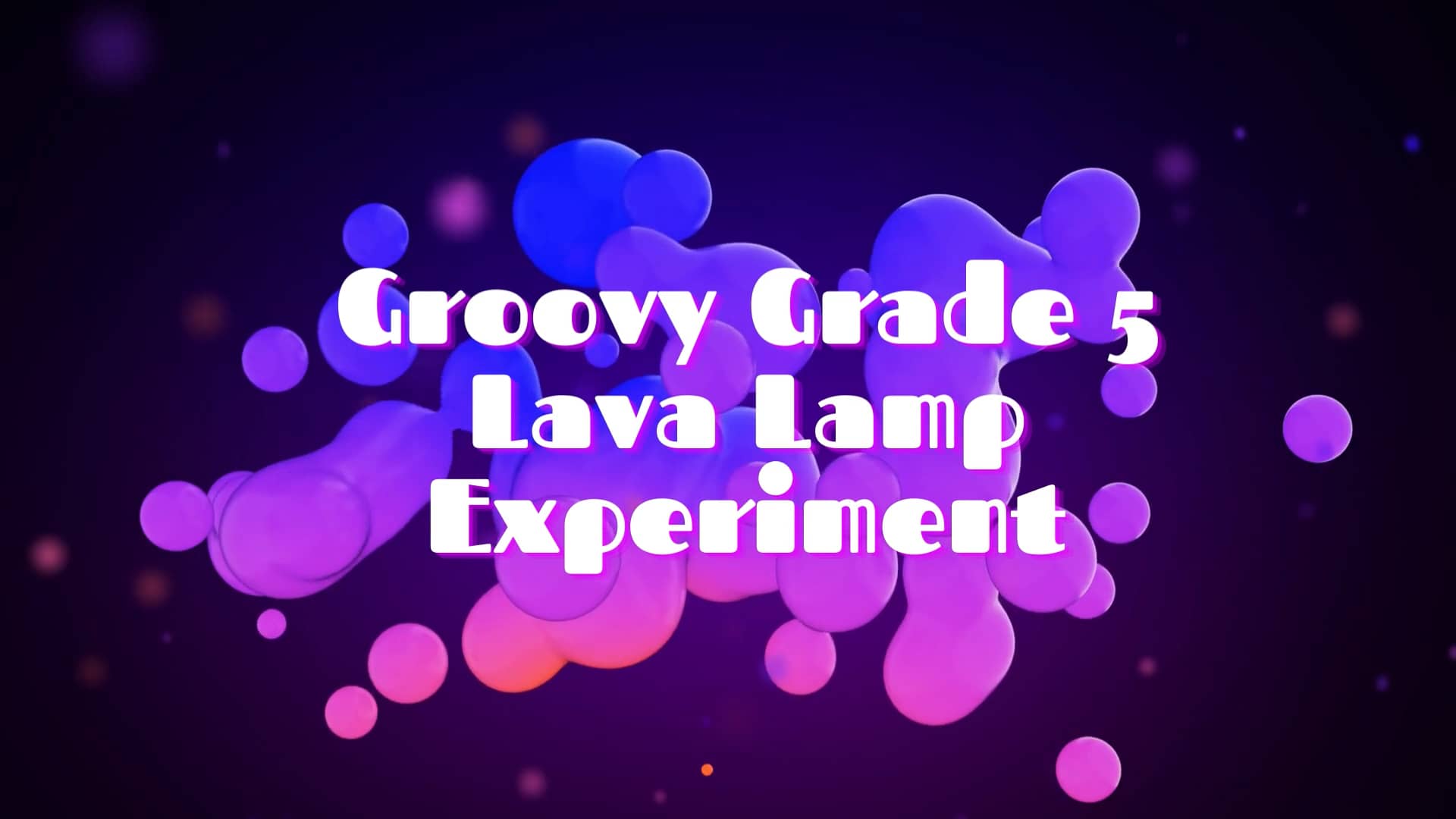 groovy-lava-lamp-experiment-on-vimeo