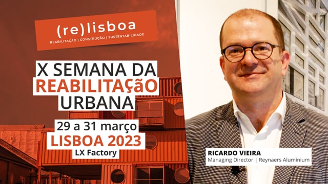RICARDO VIEIRA | REYNAERS | SEMANA DA REABILITAÇÃO URBANA | LISBOA 2023