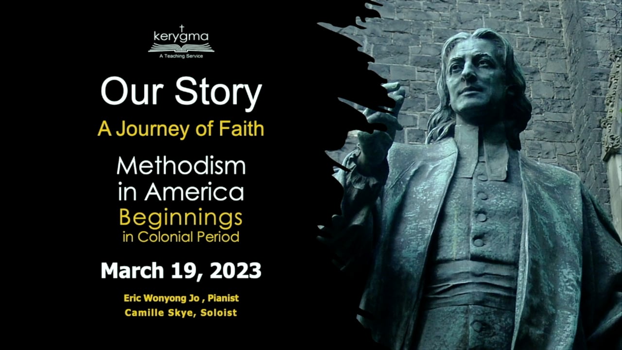 Our Story: Methodism in America - Beginnings in Colonial America