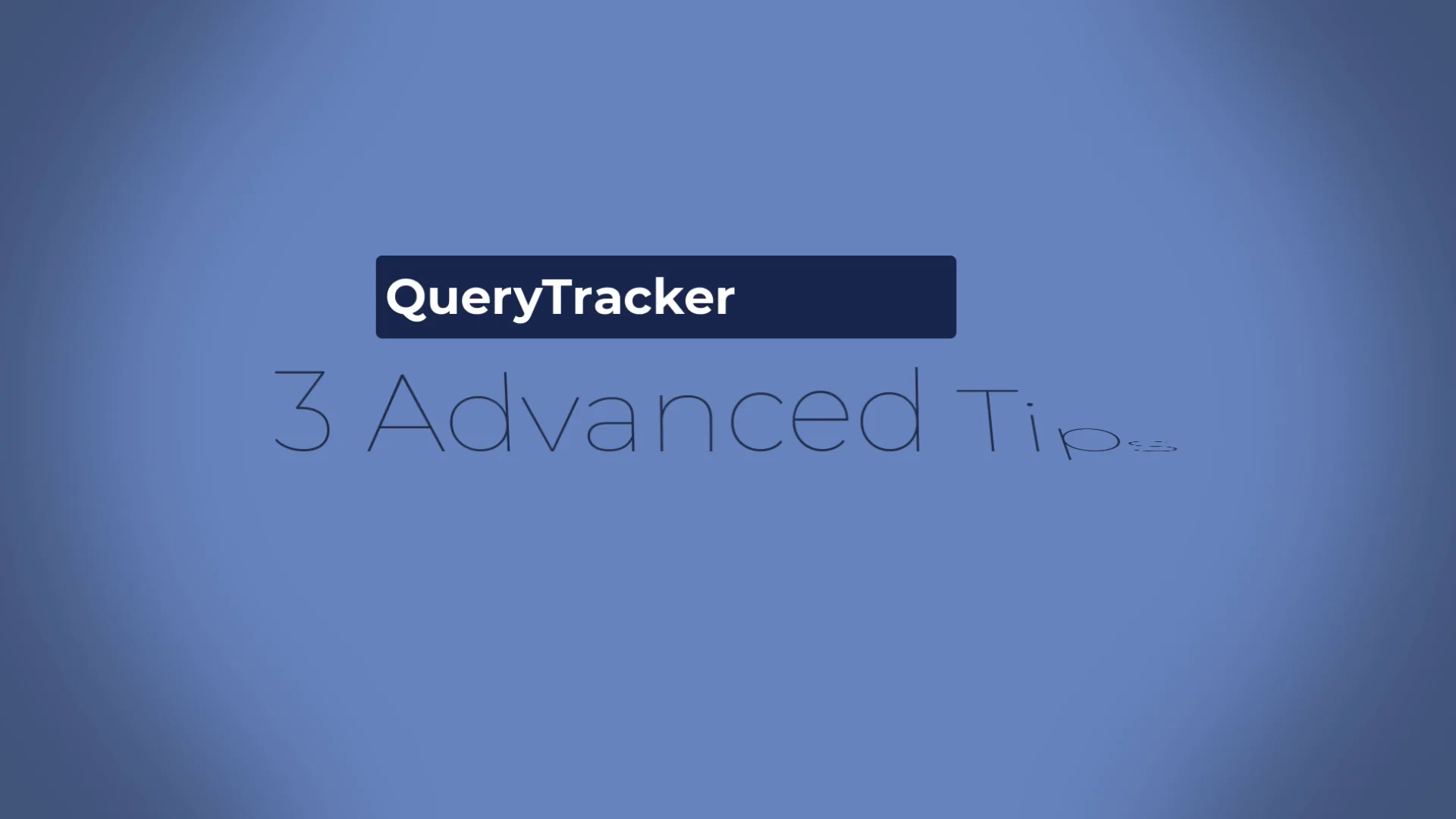 3 QueryTracker Tips on Vimeo