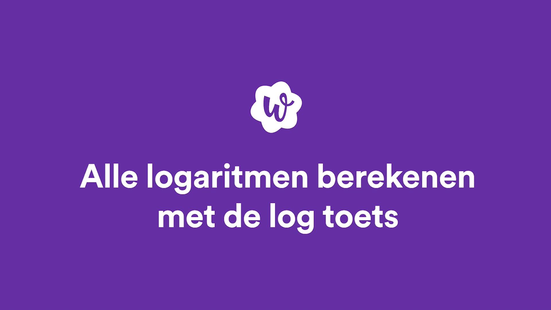 Alle Logaritmen Berekenen Met De Log-toets Oefenen | StudyGo