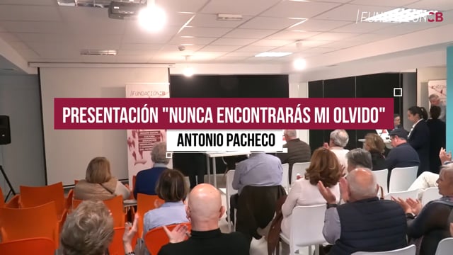 Presentación "Nunca encontrarás mi olvido" Antonio Pacheco
