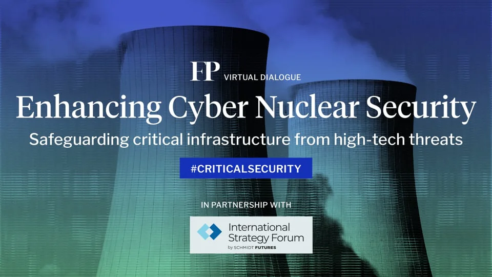 Enhancing Cyber Nuclear Security: A FP Virtual Dialogue