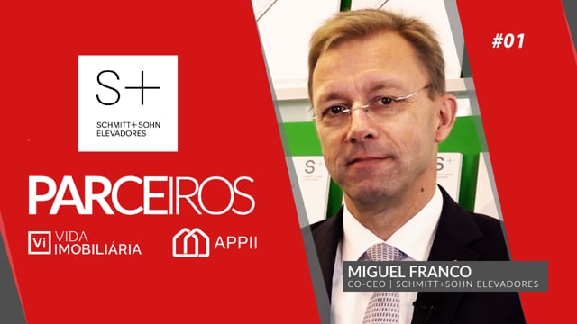 MIGUEL FRANCO | SCHMITT+SOHN ELEVADORES | PARCEIROS APPII | #01