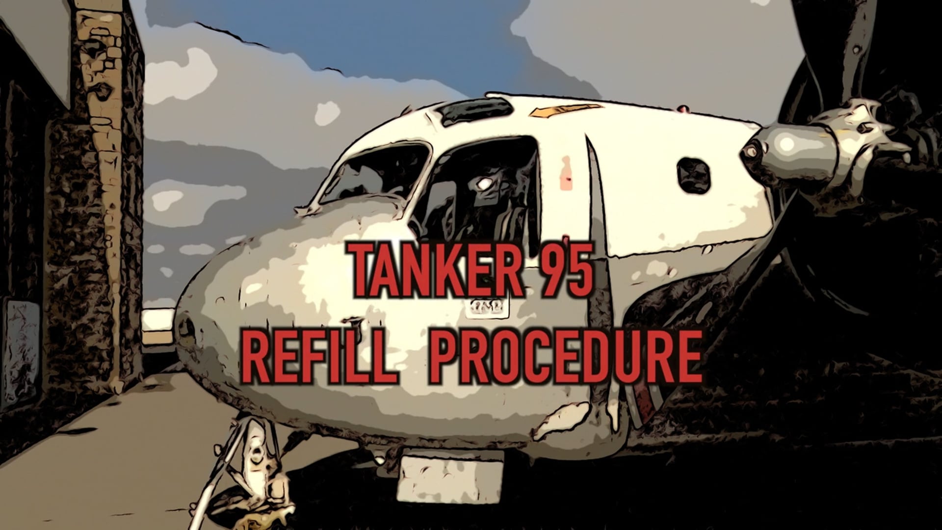 Tanker 95 Refill Procedure
