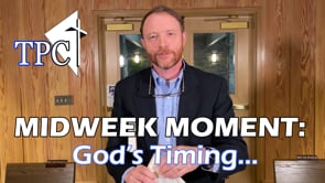 Midweek Moment: God's Timing...