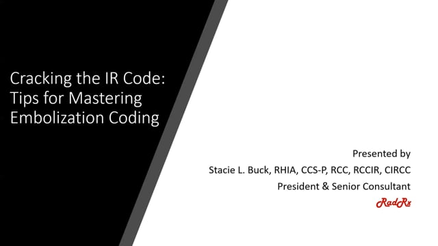 Cracking the IR Code: Tips for Mastering Embolization Coding