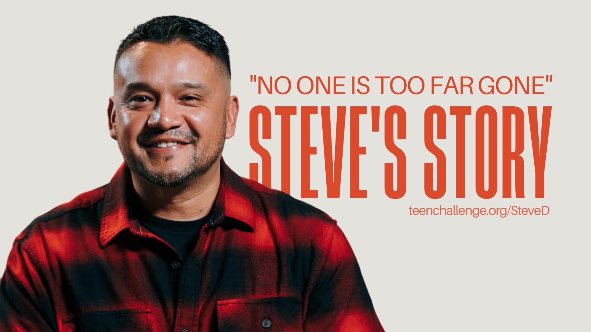 "No One is Too Far Gone" - Steve's Story
