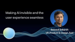Webinar highlight: Making AI invisible and user experience seamless