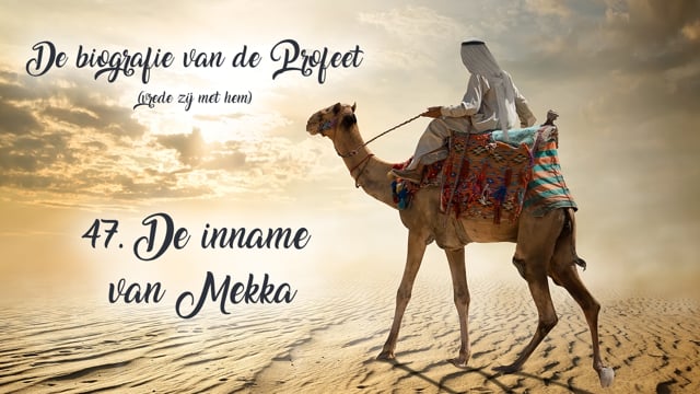 47. De inname van Mekka