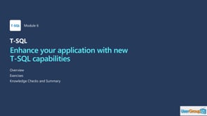 SQL Server 2022 Workshop - 06 - Enhance your application with new T-SQL capabilities