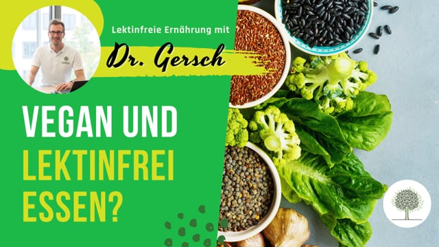 Kann ich auch als Veganer lektinfrei essen? 