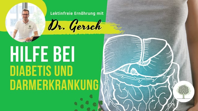 Lektinfreie Ernährung bei Typ-1-Diabetes und chronischer Darmerkrankung.  