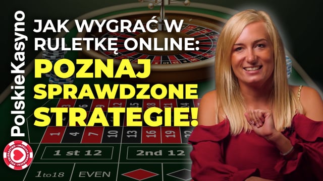 Jak wygrać w ruletkę online - poznaj sprawdzone strategie!