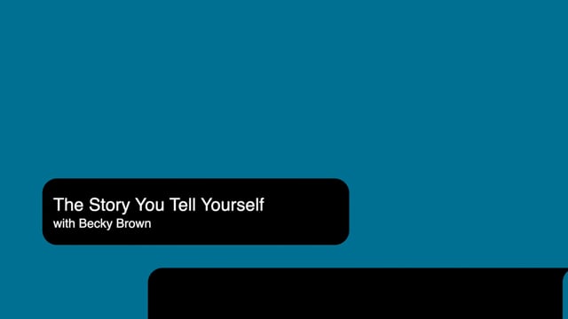 The Story You Tell Yourself