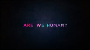 Are We Human?