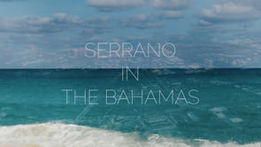 Serrano In The Bahamas Final .mp4