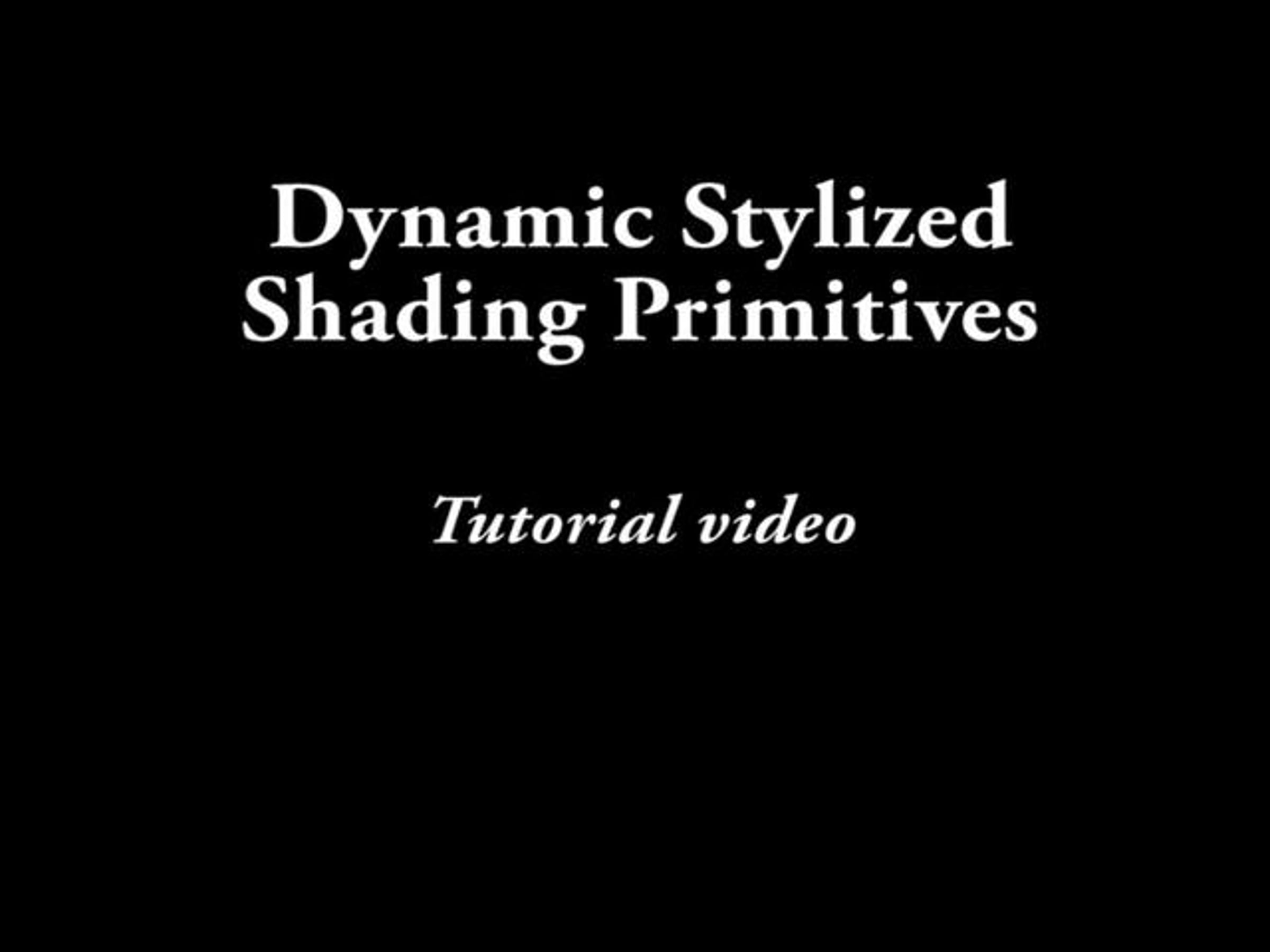 Dynamic Stylized Shading Primitives - tutorial video | Videos & Movies ...