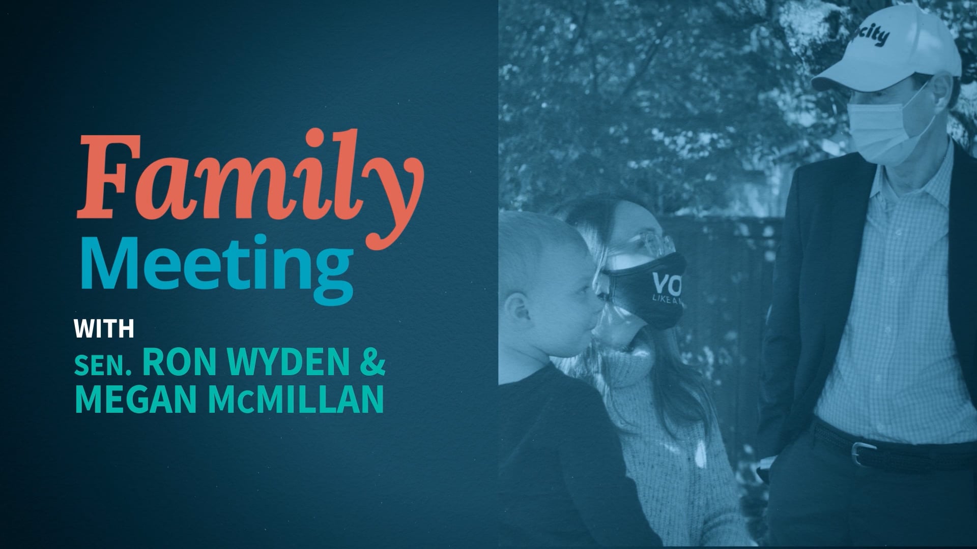 Family Meeting Ep7 - Sen. Ron Wyden and Megan McMillan