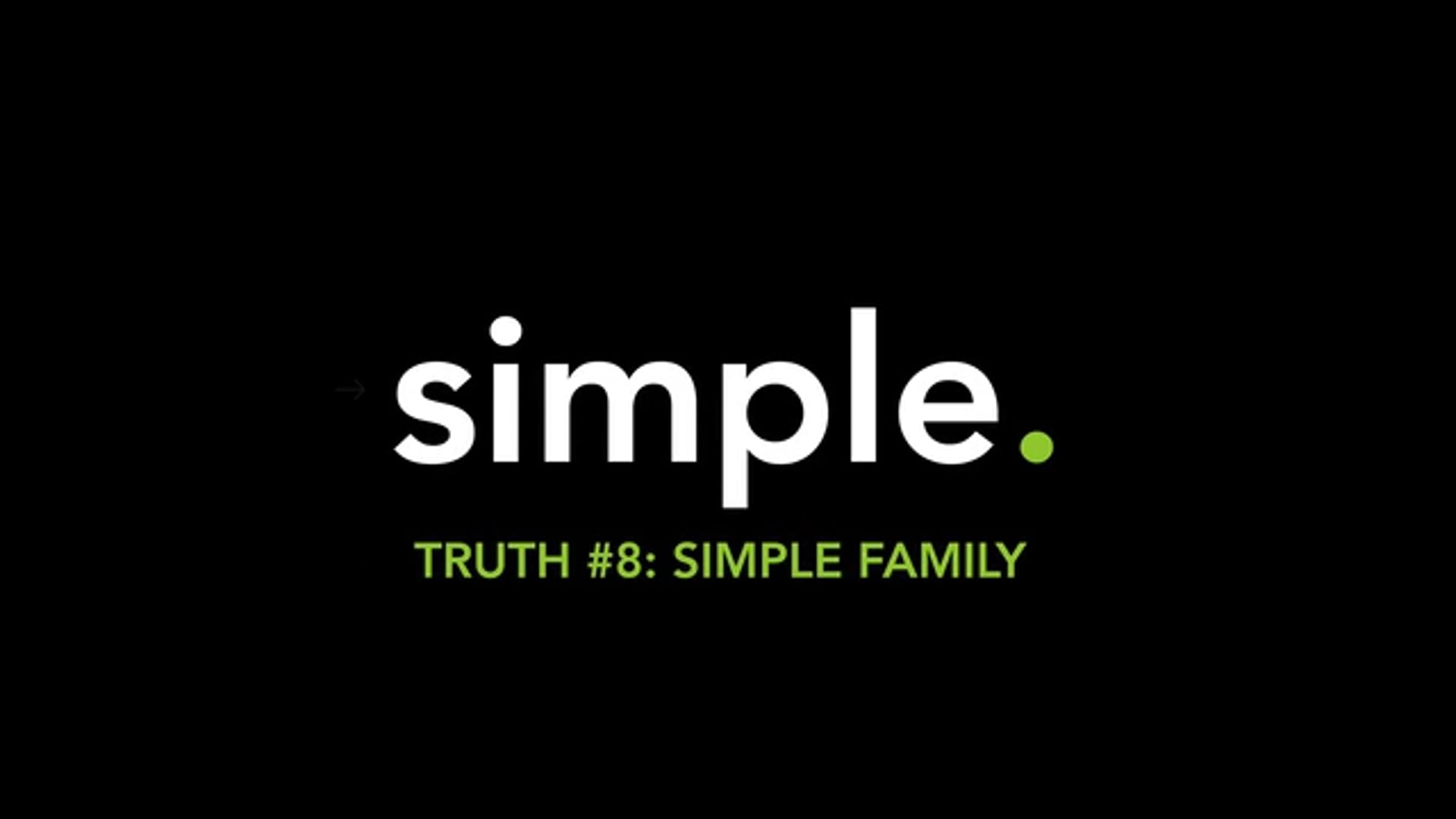 The Simple Series - Truth #8 - Simple Family