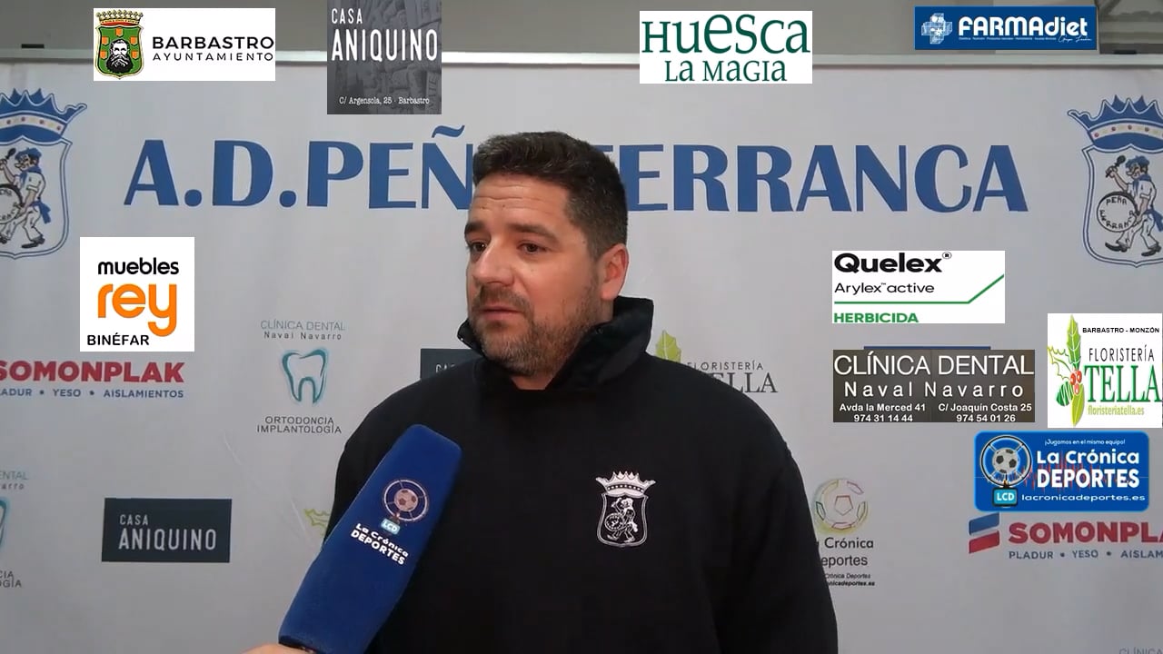 LA PREVIA / Peña Ferranca Tella - Peñas Oscenses / HÉCTOR CALLIZO (Cuerpo Técnico Ferranca) Jornada 27 / 1ª Regional Gr 2