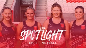 The Spotlight: Ep.3 – Netball