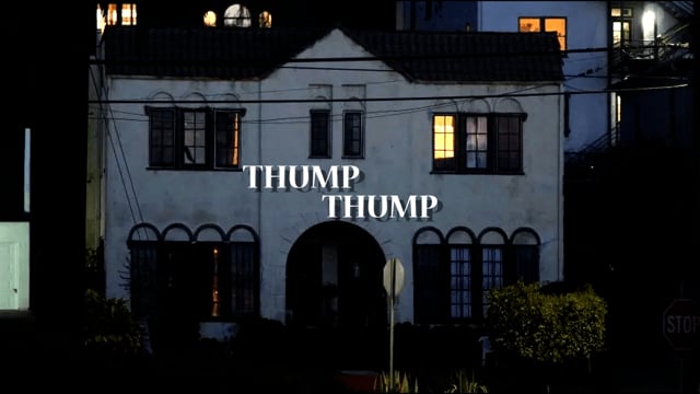 Thump Thump - Connor Dolph - 2022.mov