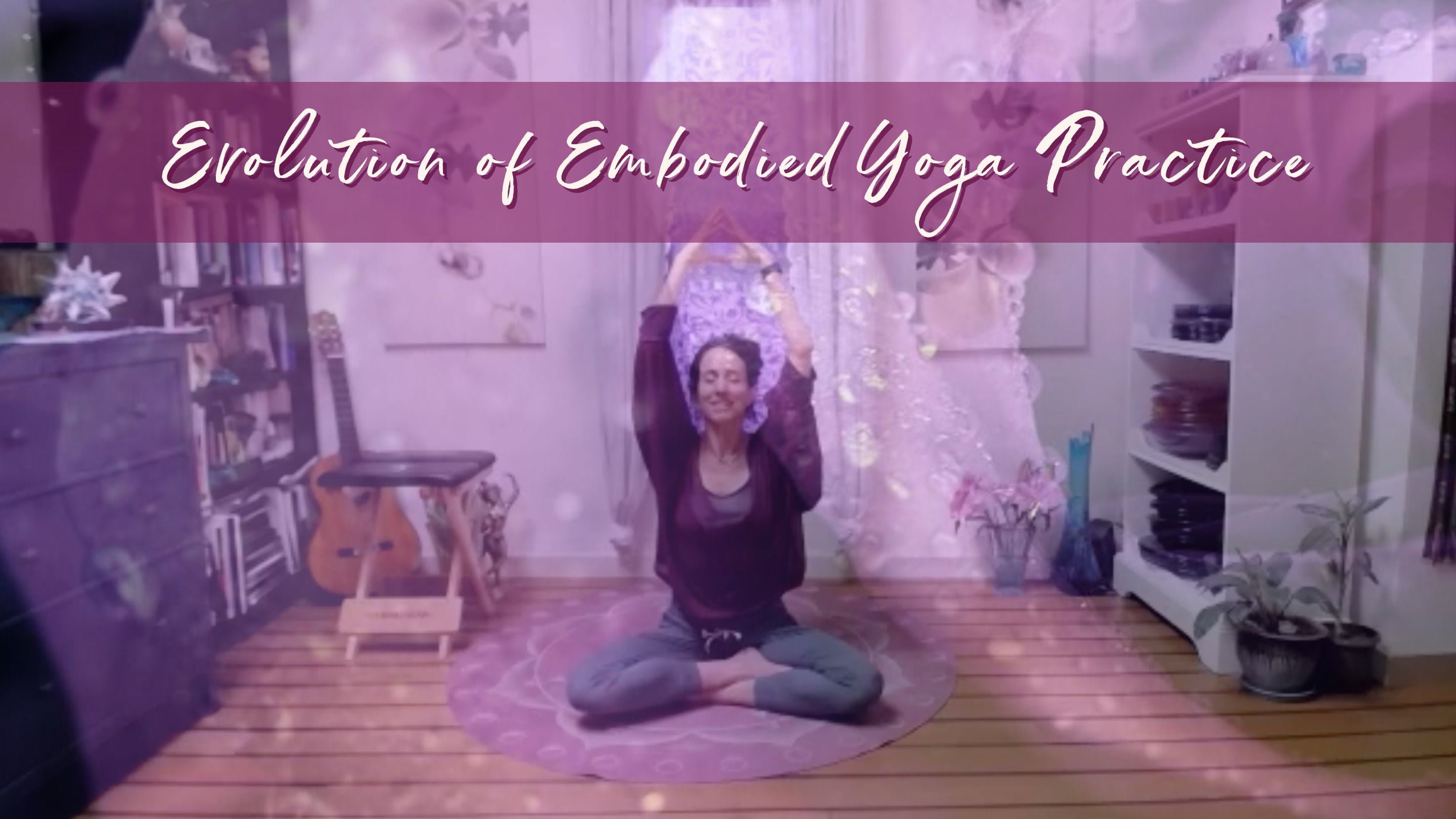 Evolution of Embodied Yoga Practice