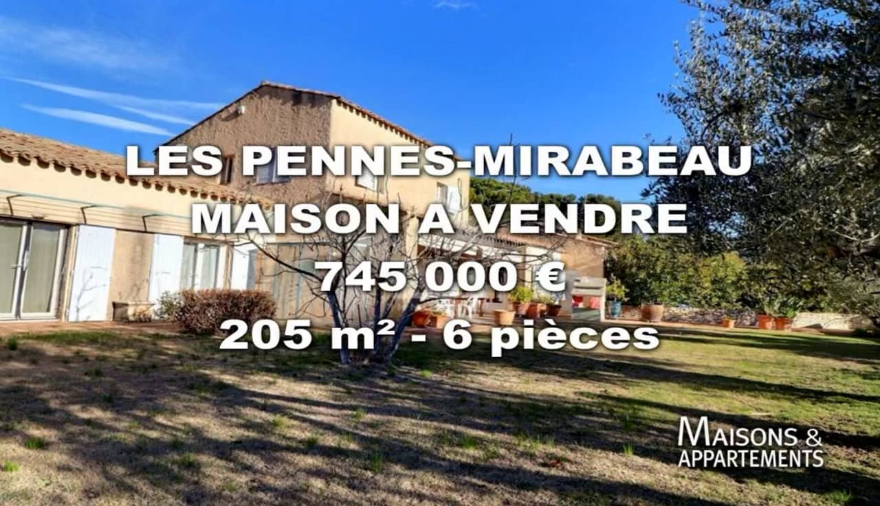 LES PENNESMIRABEAU MAISON A VENDRE 745 000 € 205 m² 6 pièce(s