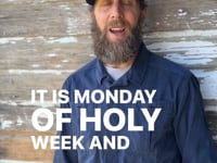 Holy Week - Monday