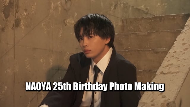 NAOYA 25th Birthday Photo Shoot Making