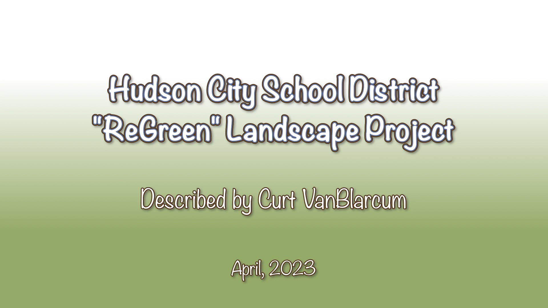 Hudson City School District "ReGreen" Landscape Project