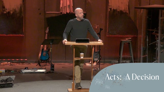 The Book of Acts: A Decision